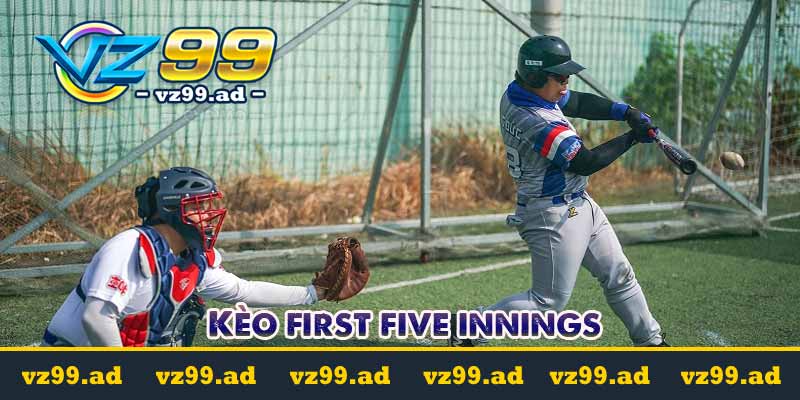 Cá cược bóng chày - Tất Tần Tật Về Cá Cược Bóng Chày VZ99 8 Kèo first five innings
