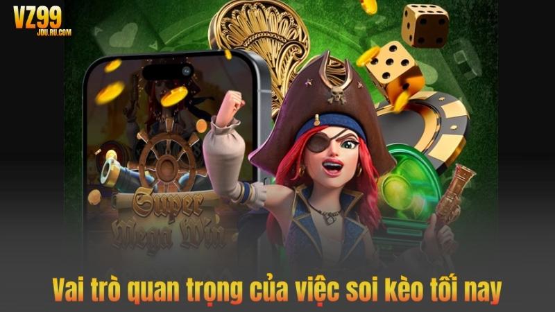 Vai trò quan trọng của việc soi kèo tối nay